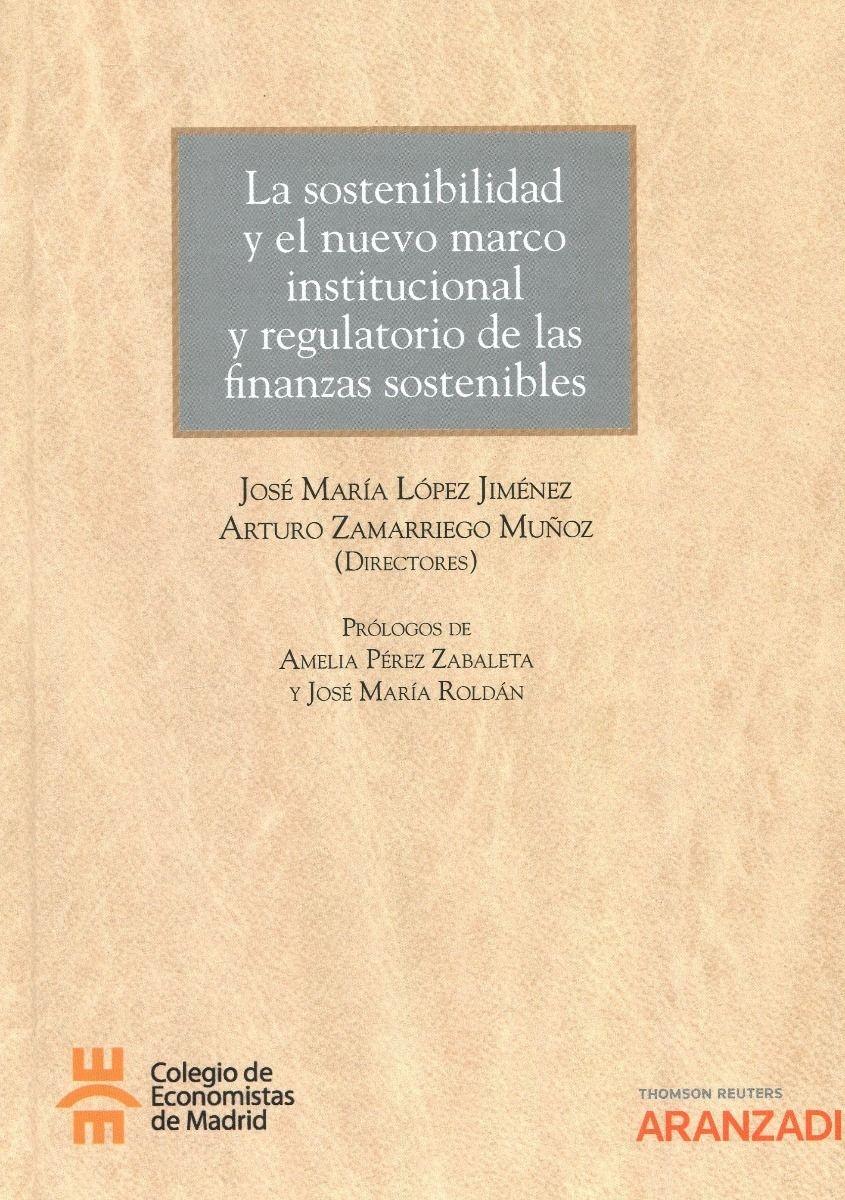 La sostenibilidad y el nuevo marco institucional y regulatorio de las finanzas sostenibles 