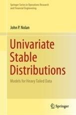 Univariate Stable Distributions "Models for Heavy Tailed Data"