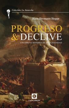 Progreso & declive "Una breve historia de la humanidad"