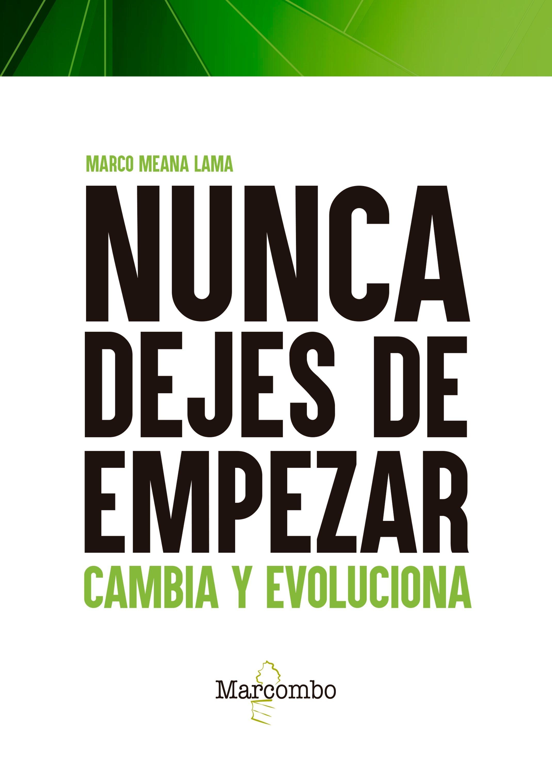 Nunca dejes de empezar "Cambia y evoluciona"