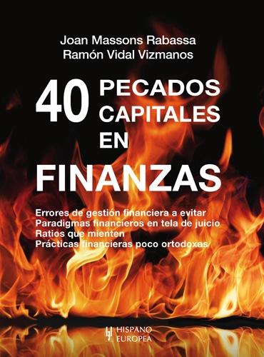 40 pecados capitales en finanzas "Errores de gestion financiera a evitar, PAradigmas financieros en tela de juicio. Ratios que mienten "