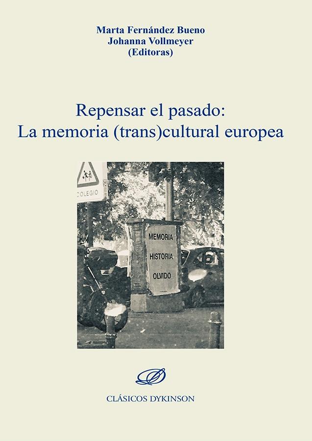 Repensar el pasado: La memoria (trans)cultural europea