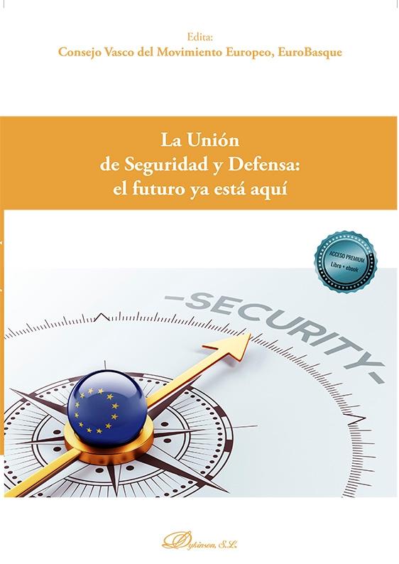 La Unión de Seguridad y Defensa: el futuro ya está aquí