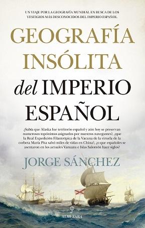 Geografía insólita del Imperio Español