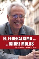 El federalismo visto por Isidre Molas "Conversación con Manel Vega"