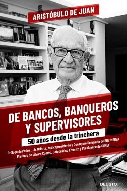 De bancos, banqueros y supervisores "50 años desde la trinchera"