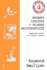 Bosques curiosos y pájaros aristocráticos "Juegos para imitar a un pájaro imitador"