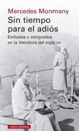 Sin tiempo para el adiós "Exiliados y emigrados en la literatura del siglo XX"