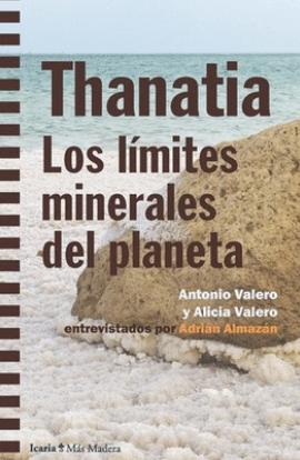 Thanatia "Los límites minerales del planeta"
