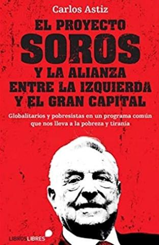 El proyecto Soros y la alianza entre la izquierda y el gran capital