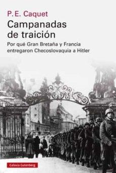 Campanadas de traición "Por qué Gran Bretaña y Francia entregaron Checoslovaquia a Hitler"