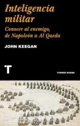 Inteligencia militar "Conocer al enemigo, de Napoleón a Al Qaeda"