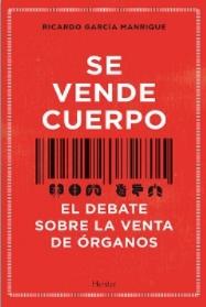 Se vende cuerpo "El debate sobre la venta de órganos"