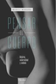 Pensar el cuerpo "Historia, materialidad y símbolo"