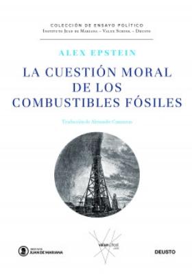 La cuestión moral de los combustibles fósiles La cuestión moral de los combustibles fósiles