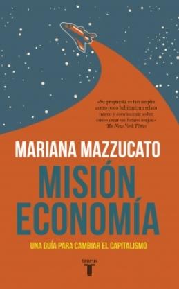 Misión economía "Una guía para cambiar el capitalismo"
