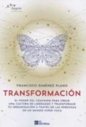 Transformación "El poder del coaching para crear una cultura de liderazgo y transformar tu organización a través de las "