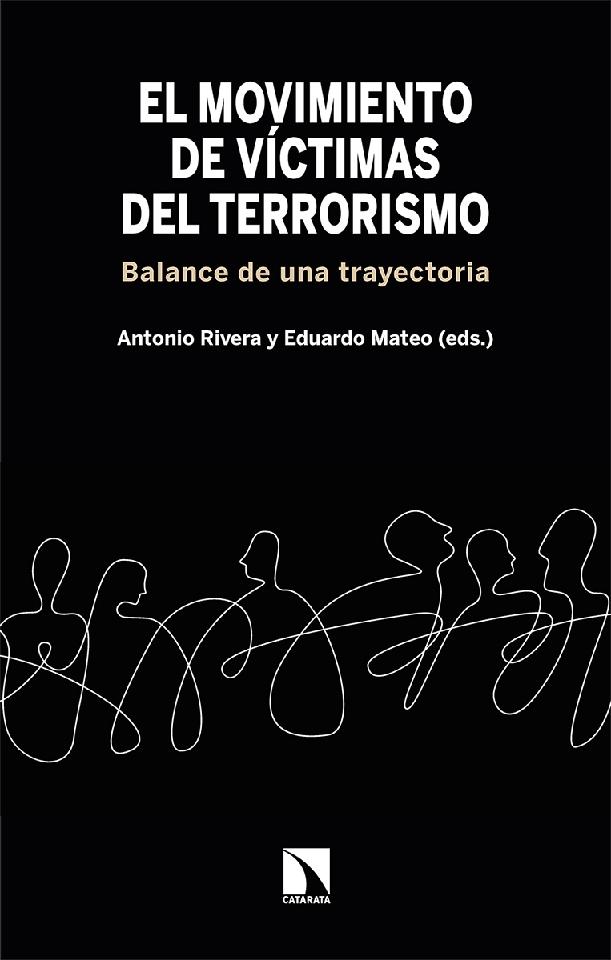 El movimiento de victimas del terrorismo "Balance de una trayectoria"