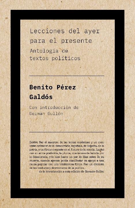 Lecciones del ayer para el presente "Antología de textos políticos"