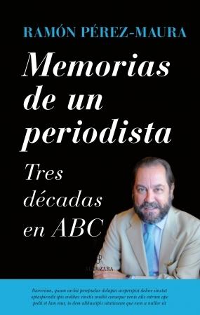 Memorias de un periodista "Tres décadas en ABC"