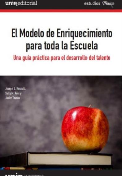 El modelo de Enriquecimiento para toda la Escuela "Una guía práctica para el desarrollo del talento"