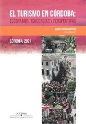 El turismo en Córdoba "Escenarios, tendencias y perspectivas"