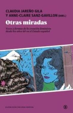 Otras miradas "Voces y formas de la creación feminista desde los años 60 en el Estado español"