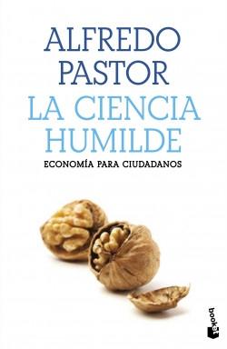 La ciencia humilde "Economía para ciudadanos"