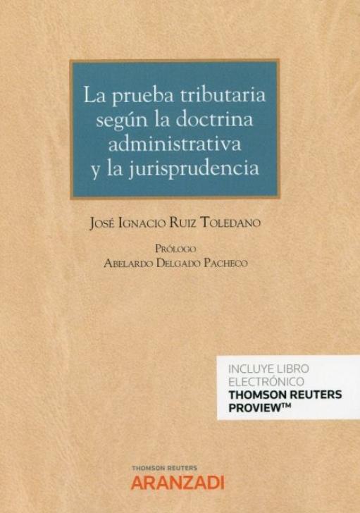 La prueba tributaria según la doctrina administrativa y la jurisprudencia