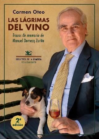 Las lágrimas del vino "Trazos de memoria de Manuel Domecq Zurita"