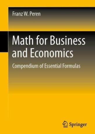 Math for Business and Economics "Compendium of Essential Formulas"