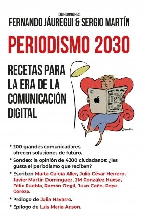 Periodismo 2030 "Recetas para la era de la comunicación digital"