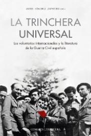 La trinchera universal "Los voluntarios internacionales y la literatura de la Guerra Civil española"