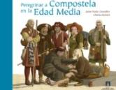 Peregrinar a Compostela en la Edad Media