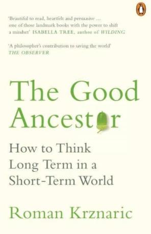 The Good Ancestor  "How to Think Long Term in a Short-Term World"