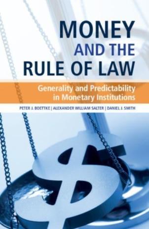 Money and the Rule of Law "Generality and Predictability in Monetary Institutions"