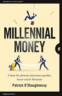 Millennial Money "Cómo los jóvenes inversores pueden hacer crecer fortunas"