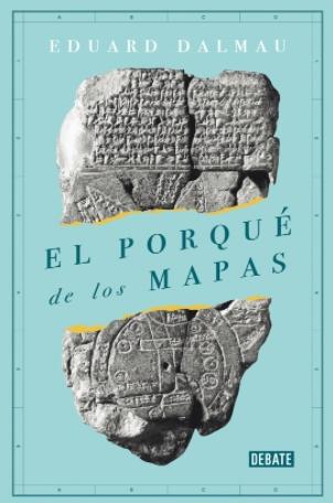 El porqué de los mapas