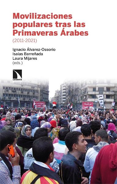 Movilizaciones populares tras las primaveras árabes "(2011 - 2021 )"