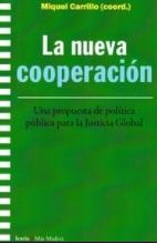 La nueva cooperación "Una propuesta de política pública para la Justicia Global"