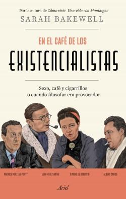 En el café de los existencialistas "Sexo, café y cigarrillos o cuando filosofar era provocador"