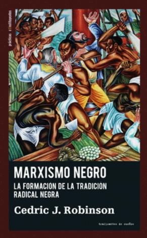 Marxismo negro "La formación de la tradición radical negra"