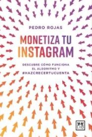 Monetiza tu Instagram "Descubre cómo funciona el algoritmo"