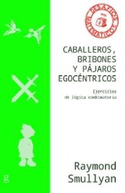 Caballeros, bribones y pájaros egocéntricos "Ejercicios de lógica combinatoria"