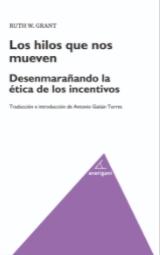 Los hilos que nos mueven "Desenmarañando la ética de los incentivos"