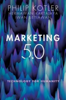 Marketing 5.0 "Technology for Humanity"