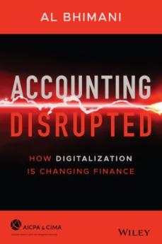 Accounting Disrupted "How Digitalization Is Changing Finance" Accounting Disrupted "How Digitalization Is Changing Finance"