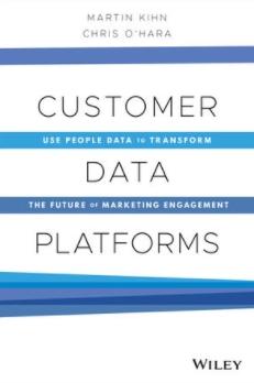 Customer Data Platforms "Use People Data to Transform the Future of Marketing Engagement"