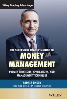 The Successful Trader's Guide to Money Management "Proven Strategies, Applications, and Management Techniques"