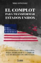 El complot para transformar Estados Unidos